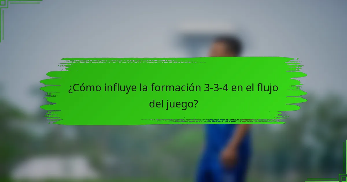 ¿Cómo influye la formación 3-3-4 en el flujo del juego?